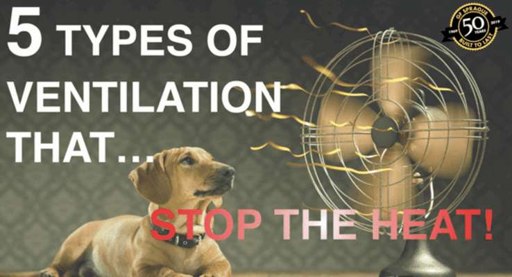 5 types of heat stopping ventilation|types of ventilation to stop heat|ventilation types to stop heat|ventilation types to stop heat